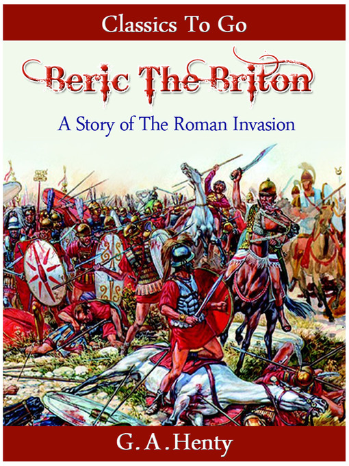 Title details for Beric the Briton by G. A. Henty - Available